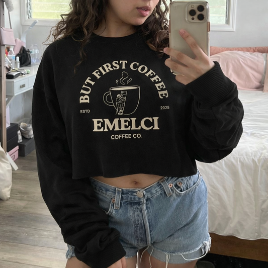 But First Coffee Crop Sweatshirt